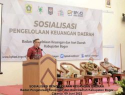 Sosialisasi Pengelolaan Keuangan Daerah Tingkat Kabupaten Bogor Tahun 2022
