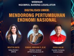 Ketua Komisi I DPR RI; Digitalisasi Penting Bagi Pengembangan UMKM