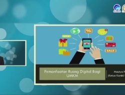Perkembangan Tekonologi Digital  dapat Tingkatkan Produktivitas dan Nilai Tambah UMKM