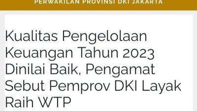 Milenial Sebut BPK DKI Parah Hapus Artikel Berita Website Resmi Soal Pemprov DKI Dinilai Layak Raih WTP