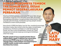 Soroti Robohnya Tembok TPA Sumur Batu, Ketua Komisi II Desak Pemkot Bekasi Segera Lakukan Perbaikan